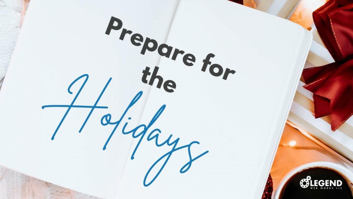 A piece of paper reads "prepare for the holidays: